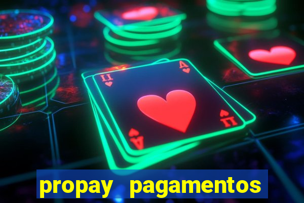 propay pagamentos ltda jogos